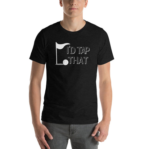 I'd Tap That | Short-Sleeve Unisex T-Shirt