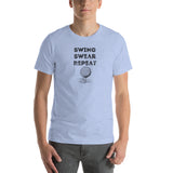 Swing, Swear, Repeat | Short-Sleeve Unisex T-Shirt