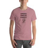 Swing, Swear, Repeat | Short-Sleeve Unisex T-Shirt