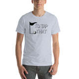 I'd Tap That (black print) | Short-Sleeve Unisex T-Shirt